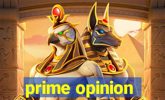 prime opinion